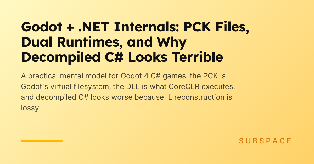 Godot + .NET Internals: PCK Files, Dual Runtimes, and Why Decompiled C# ...