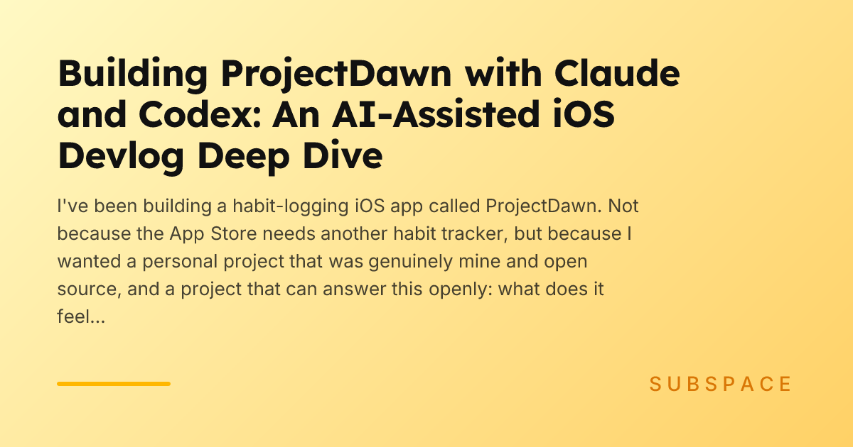 Codex Build Design Drawing Building ProjectDawn with Claude and Codex: An AI-Assisted iOS Devlog ...